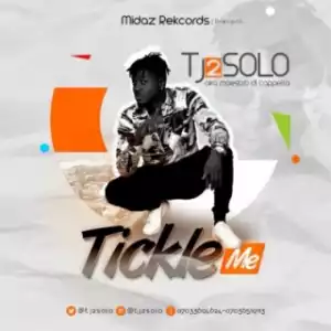 Tj2solo - Tickle Me